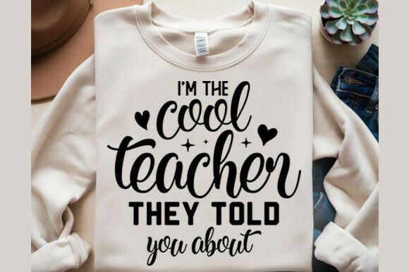 I m the Cool Teacher They Told Png Graphics