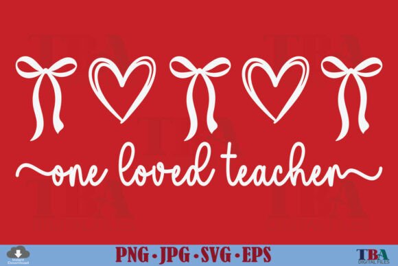 One Loved Teacher Valentine Bow Heart Graphics